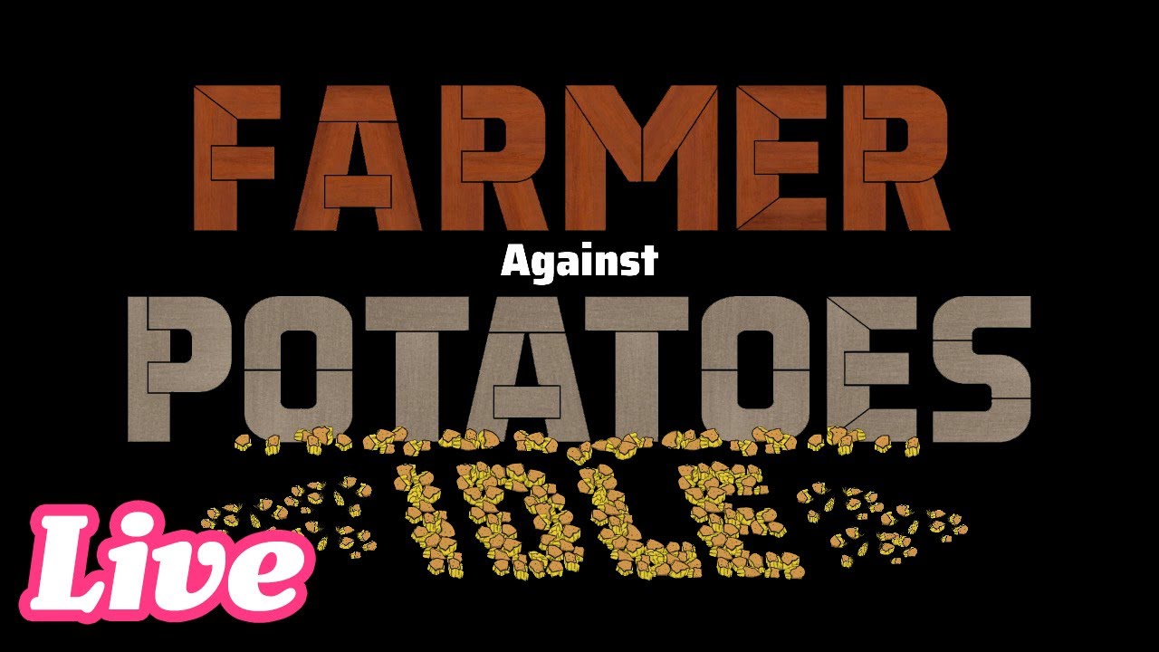 ジャガイモとの果てなき闘争に明け暮れるクリッカー＆放置ゲーム【Farmer Against Potatoes Idle 実況配信】